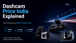 Dashcam Price in India Explained
